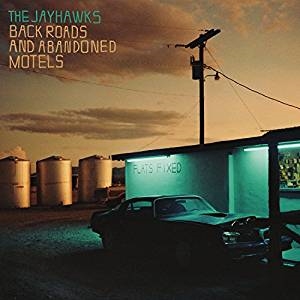 Jayhawks The - Back Roads And Abandoned Motels i gruppen CD / Country,Pop-Rock hos Bengans Skivbutik AB (3245739)