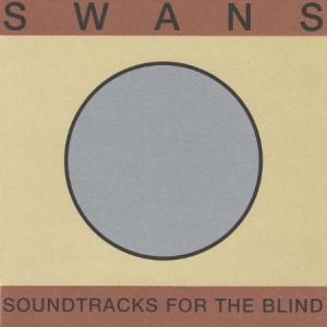Swans - Soundtracks For The Blind i gruppen CD / Rock hos Bengans Skivbutik AB (3247695)