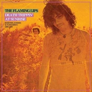 Flaming Lips - Death Trippin' At Sunrise: Rarities i gruppen VINYL / Pop-Rock hos Bengans Skivbutik AB (3264259)