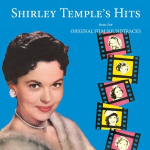 Shirley Temple - Hits From Her Original Film Soundtr i gruppen CD / Film/Musikal hos Bengans Skivbutik AB (3264672)