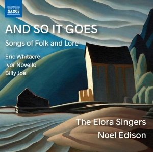 Whitacre Eric Novello Ivor Joel - And So It Goes - Songs Of Folk And i gruppen Externt_Lager / Naxoslager hos Bengans Skivbutik AB (3274218)