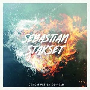 Sebastian Stakset - Genom Vatten Och Eld (Digi) i gruppen CD / Pop hos Bengans Skivbutik AB (3275120)