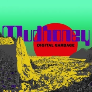 Mudhoney - Digital Garbage (Light Blue Vinyl) i gruppen VINYL / Rock hos Bengans Skivbutik AB (3298360)