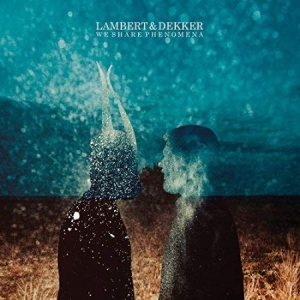 Lambert & Dekker - We Share Phenomena i gruppen CD / Pop-Rock hos Bengans Skivbutik AB (3301704)