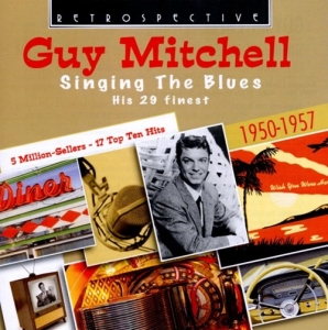 Guy Mitchell - Singing The Blues i gruppen CD / Pop-Rock hos Bengans Skivbutik AB (3304261)