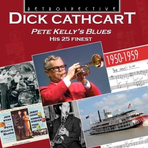 Dick Cathcart - Pete Kelly's Blues i gruppen CD / Jazz hos Bengans Skivbutik AB (3305178)
