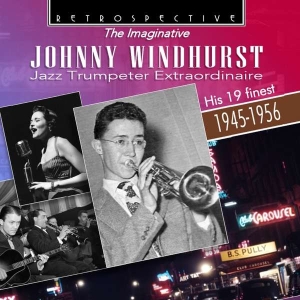 Johnny Windhurst - The Imaginative Johnny Windhurst Ja i gruppen CD / Jazz hos Bengans Skivbutik AB (3305433)