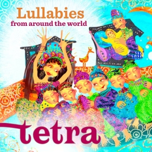 Tetra - Lullabies From Around The World i gruppen CD / Elektroniskt,World Music hos Bengans Skivbutik AB (3307135)