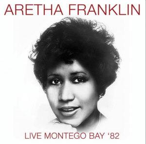 Franklin Aretha - Live Montego Bay '82 (Fm) i gruppen CD / RnB-Soul hos Bengans Skivbutik AB (3309896)
