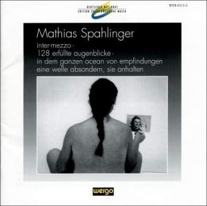 Spahlinger Mathias - Inter-Mezzo 128 Erfüllte Augenblic i gruppen Externt_Lager / Naxoslager hos Bengans Skivbutik AB (3337687)