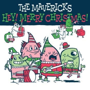 Mavericks - Hey! Merry Christmas! i gruppen Minishops / The Mavericks hos Bengans Skivbutik AB (3463400)