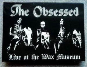 Obsessed The - Live At The Wax Museum i gruppen CD / Hårdrock/ Heavy metal hos Bengans Skivbutik AB (3476841)
