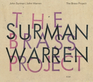 Surman John Warren John - The Brass Project i gruppen VI TIPSAR / Klassiska lablar / ECM Records hos Bengans Skivbutik AB (3486089)
