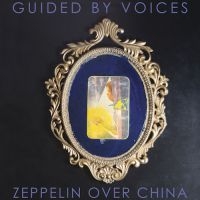 Guided By Voices - Zeppelin Over China i gruppen CD / Pop-Rock hos Bengans Skivbutik AB (3496093)
