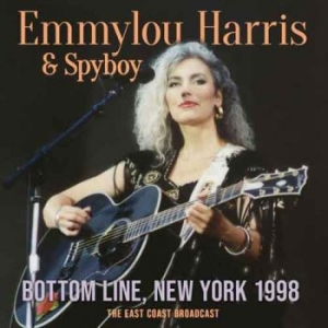 Harris Emmylou & Spyboy - Bottom Line New York 1998 (Live Bro i gruppen CD / Pop-Rock hos Bengans Skivbutik AB (3497834)