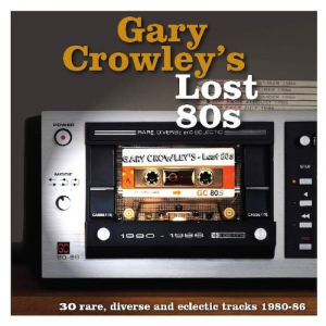Blandade Artister - Gary Crowley's Lost 80S i gruppen VI TIPSAR / Veckans Släpp / Vecka 8 / POP / ROCK hos Bengans Skivbutik AB (3498236)