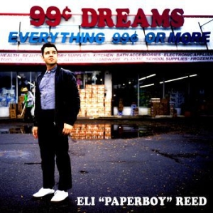 Reed Eli Paperboy - 99 Cent Dreams i gruppen VI TIPSAR / Blowout / Blowout-CD hos Bengans Skivbutik AB (3509723)
