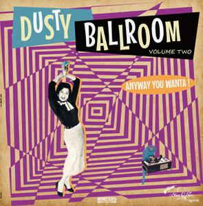 Blandade Artister - Dusty Ballroom 02-Anyway You Wanta! i gruppen VI TIPSAR / Veckans Släpp / Vecka 8 / POP / ROCK hos Bengans Skivbutik AB (3512268)