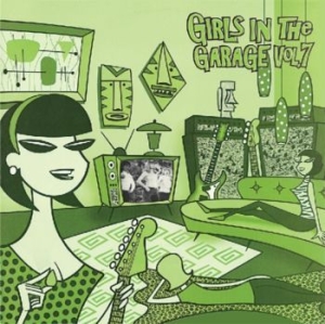 Blandade Artister - Girls In The Garage 7 (Green Vinyl) i gruppen VI TIPSAR / Veckans Släpp / Vecka 13 / VINYL Vecka 13 / POP / ROCK hos Bengans Skivbutik AB (3524273)