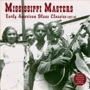 Blandade Artister - Mississippi MastersEarly American i gruppen CD / Jazz/Blues hos Bengans Skivbutik AB (3529550)