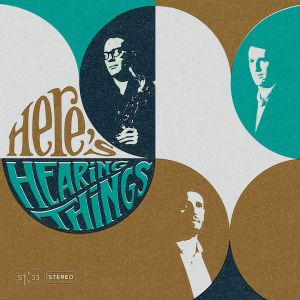Hearing Things - Here's Hearing Things i gruppen VI TIPSAR / Veckans Släpp / Vecka 14 / VINYL Vecka 14 / JAZZ / BLUES hos Bengans Skivbutik AB (3530700)