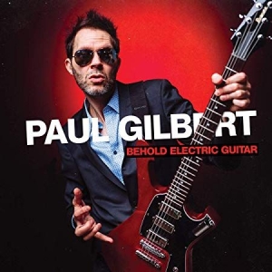 Gilbert Paul - Behold Electric Guitar i gruppen CD / Rock hos Bengans Skivbutik AB (3546823)