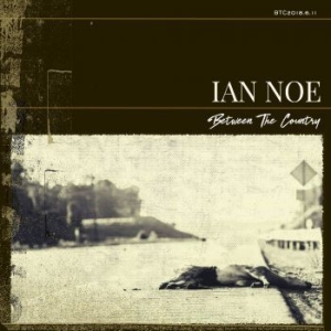 Noe Ian - Between The Country i gruppen CD / Country hos Bengans Skivbutik AB (3553383)