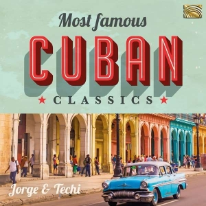 Jorge & Techi - Most Famous Cuban Classics i gruppen CD / Elektroniskt,World Music hos Bengans Skivbutik AB (3566093)