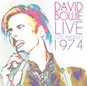 Bowie David - Live Los Angeles 1974 (Fm) i gruppen CD / Rock hos Bengans Skivbutik AB (3599531)