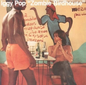 Iggy Pop - Zombie Birdhouse i gruppen CD / Pop hos Bengans Skivbutik AB (3602985)