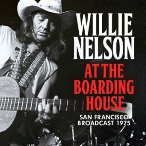 Nelson Willie - At The Boarding House (Live Broadca i gruppen CD / Country hos Bengans Skivbutik AB (3624430)