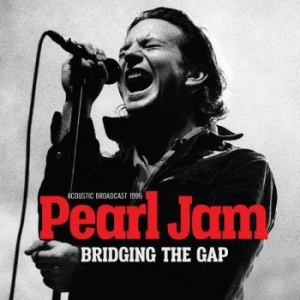 Pearl Jam - Bridging The Gap (Live Broadcast 19 i gruppen Minishops / Pearl Jam hos Bengans Skivbutik AB (3624435)