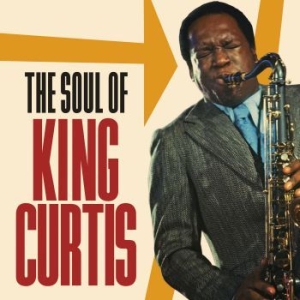King Curtis - Soul Of King Curtis i gruppen CD / RNB, Disco & Soul hos Bengans Skivbutik AB (3637409)