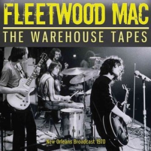 Fleetwood Mac - Warehouse Tapes The (Live Broadcast i gruppen Minishops / Fleetwood Mac hos Bengans Skivbutik AB (3642064)