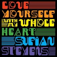 Sufjan Stevens - Love Yourself / With My Whole Heart i gruppen Minishops / Sufjan Stevens hos Bengans Skivbutik AB (3642159)