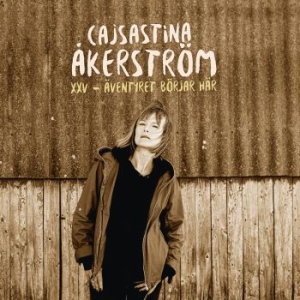 Åkerström Cajsastina - Xxv - Äventyret Börjar Här... i gruppen CD / Pop-Rock,Svensk Musik hos Bengans Skivbutik AB (3650497)