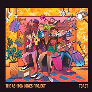 Ashton Jones Project - Toast i gruppen CD / RNB, Disco & Soul hos Bengans Skivbutik AB (3654583)