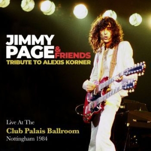 Jimmy Page & Friends - Live At The Club Palais Ballroom, N i gruppen CD / Pop-Rock hos Bengans Skivbutik AB (3662964)