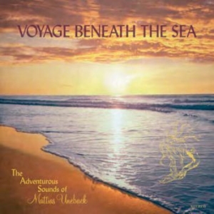 Uneback Mattias - Voyage Beneath The Sea i gruppen CD / Pop hos Bengans Skivbutik AB (3664774)