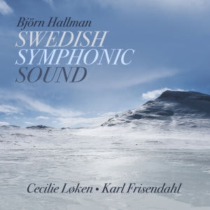 Hallman Björn - Swedish Symphonic Sound i gruppen Externt_Lager / Naxoslager hos Bengans Skivbutik AB (3664787)