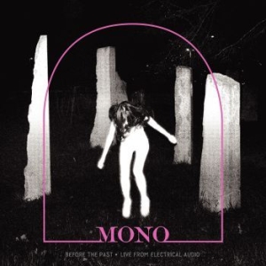 Mono - Before The Past - Live From Electri i gruppen VINYL / Pop-Rock hos Bengans Skivbutik AB (3676623)