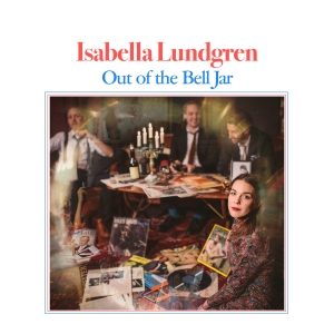 Isabella Lundgren - Out Of The Bell Jar i gruppen CD / Jazz hos Bengans Skivbutik AB (3678542)
