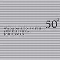 Smith Wadada Leo / Ibarra Susie / - 50Th Birthday Celebration - Volume i gruppen CD / Jazz,Pop-Rock hos Bengans Skivbutik AB (3681483)