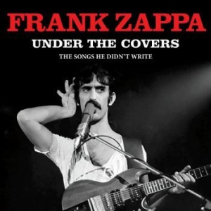 Frank Zappa - Under The Covers (Live Broadcast) i gruppen Minishops / Frank Zappa hos Bengans Skivbutik AB (3700825)