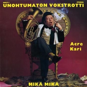 Acre Kari - Unohtumaton Vokstrotti i gruppen CD / Finsk Musik,Pop-Rock hos Bengans Skivbutik AB (3712666)