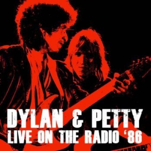 Dylan Bob & Tom Petty - Live On The Radio 1986 i gruppen CD / Rock hos Bengans Skivbutik AB (3726558)