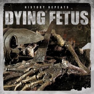 Dying Fetus - History Repeatsàlp i gruppen VINYL / Hårdrock/ Heavy metal hos Bengans Skivbutik AB (3729590)
