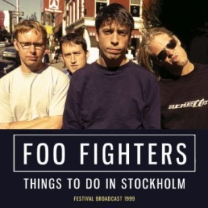 Foo Fighters - Things To Do In Stockholm (Live Bro i gruppen CD / Rock hos Bengans Skivbutik AB (3735965)