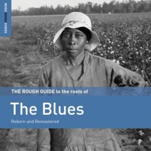 Blandade Artister - Rough Guide To The Roots Of The Blu i gruppen CD / Jazz/Blues hos Bengans Skivbutik AB (3744426)