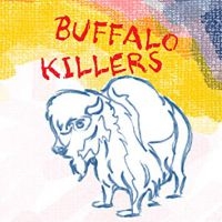 Buffalo Killers - Buffalo Killers i gruppen CD / Pop-Rock hos Bengans Skivbutik AB (3759573)